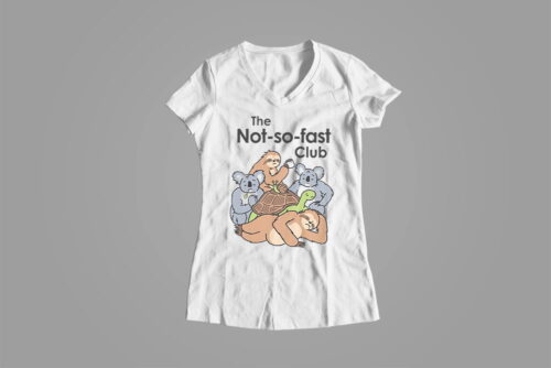 The Not So Fast Club Funny Ladies' Tee - white