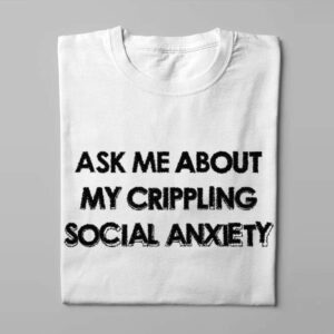 Social Anxiety Funny Slogan Made You Look Men's Tee - white - folded long